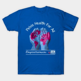 Pelvic Health For All T-Shirt